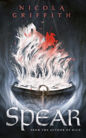 Review: Spear by Nicola Griffith (a genderbent Arthurian retelling)