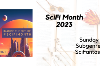 header image that has an icon for SciFiMonth on the left, and text on the right that says "SciFi Month 2023" and "Sunday Subgenres: SciFantasy"