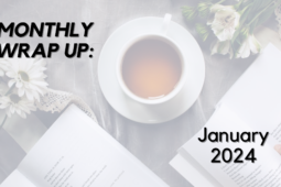 January 2024 Monthly Wrap Up!