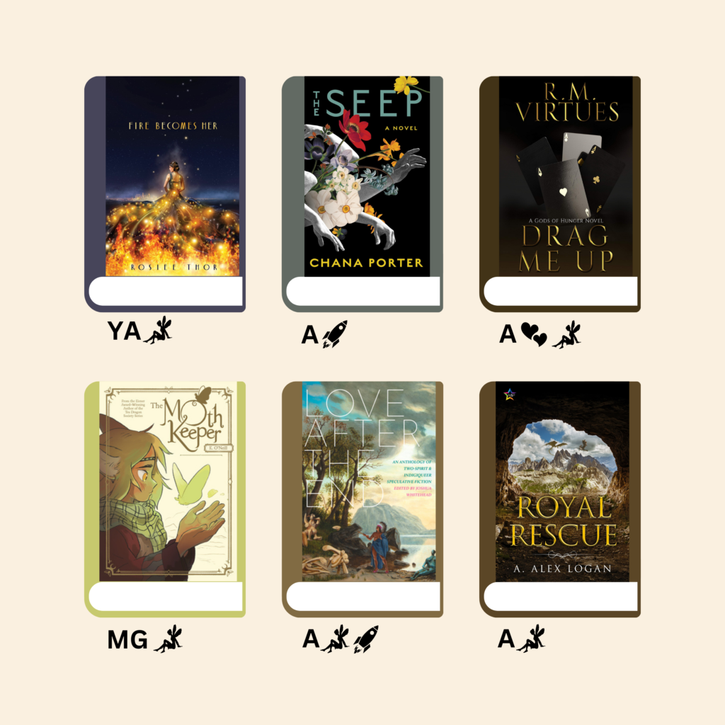 A graphic showing six books which are: Fire Becomes Her, The Seep, Drag Me Up, The Moth Keeper, Love After the End, and Royal Rescue.